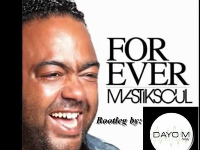 Mastiksoul feat Dada - Forever (Dayo M Bootleg)