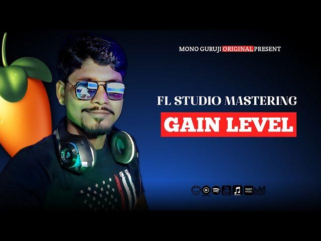 FL STUDIO Mastering Gain Level  Fl studio Mastering | Mono Guruji