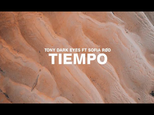 Tony Dark Eyes - Tiempo | Lyric Video