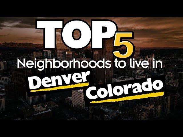 THE 5 best neighborhoods to live in Denver 2024