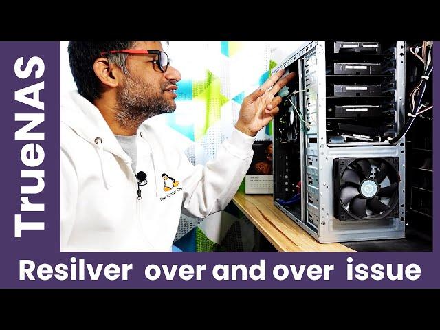 x23e TrueNAS ZFS Pool Resilver over and over again issue | ZFS NAS Storage | Forever Resilver