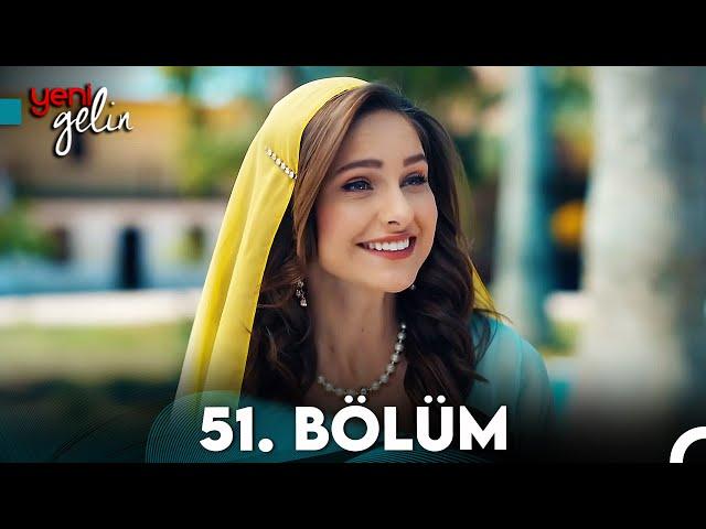 Yeni Gelin 51. Bölüm