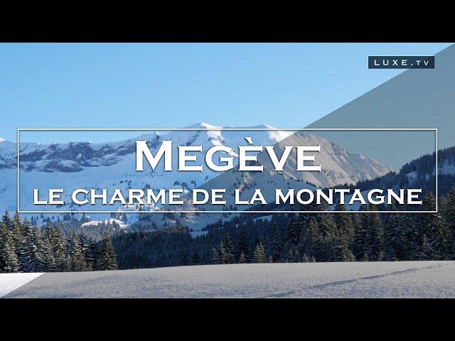 Megève - Un village authentique au charme intemporel