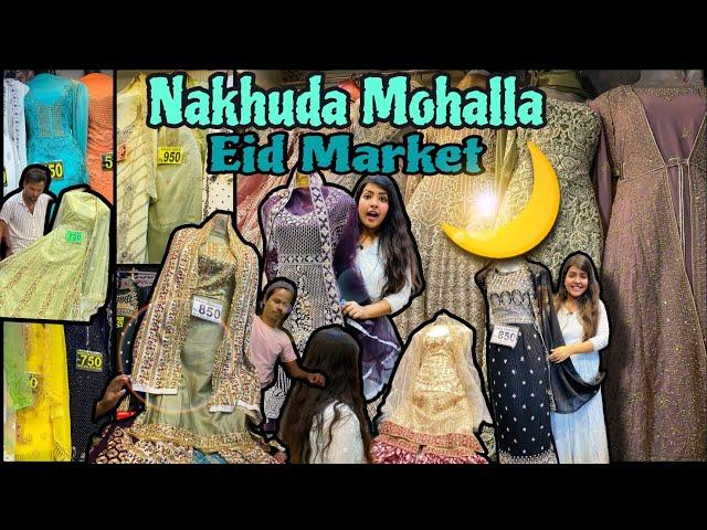 Eid Market 2024 | Nakhuda Mohalla Eid Market| Eid Collection| Cheapest Street Market for Eid |