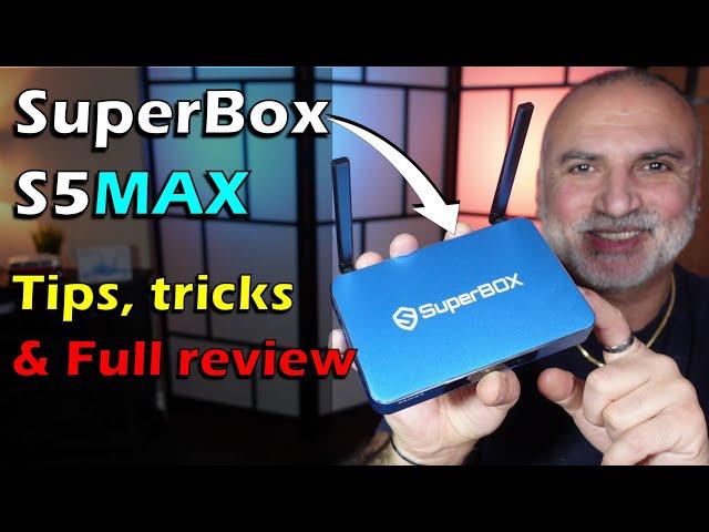 SuperBox S5 Max TV Box Tips, tricks and full review