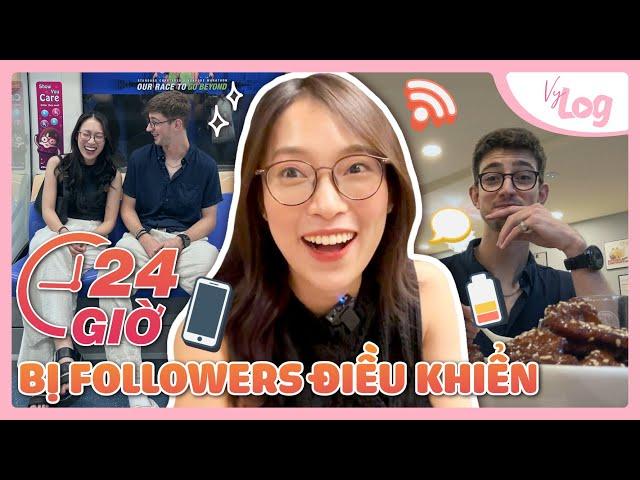 24h Bị Followers Điều Khiển | VyLog