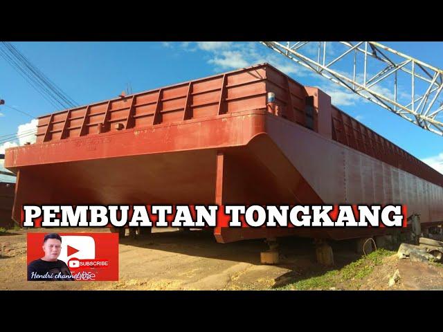 Proses pembuatan tongkang (GALANGAN KAPAL)