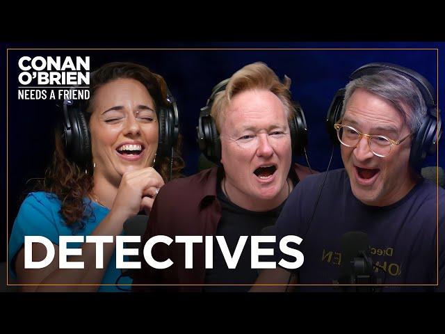 Conan Wants To Start A Detective Agency | Conan O'Brien Needs A Friend