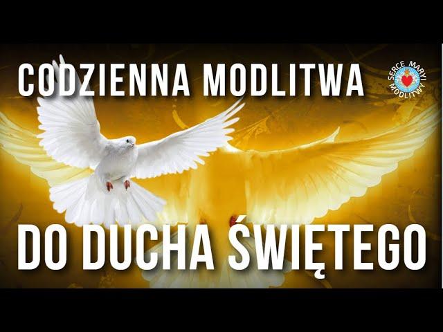 CODZIENNA MODLITWA DO DUCHA ŚWIĘTEGO   ️ DUCHU ŚWIĘTY NAPEŁNIJ NAS MIŁOŚCIĄ I POKOJEM.