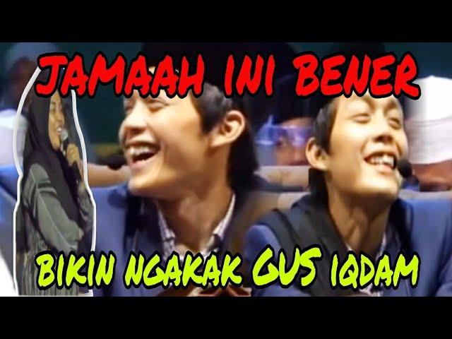 GUS IQDAM NGAKAK ‼️ JAMAAH MINTA PERTANYAAN ENDING NYA NGAKAK