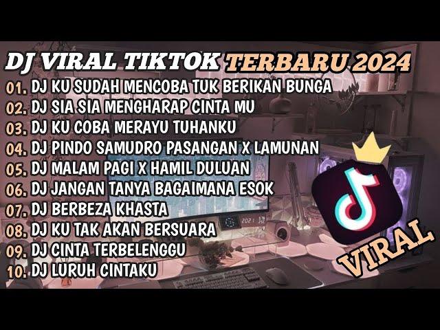 DJ TIKTOK TERBARU 2024DJ KU SUDAH MENCOBA TUK BERIKAN BUNGADJ SIA SIA MENGHARAP CINTAMUFULL BASS