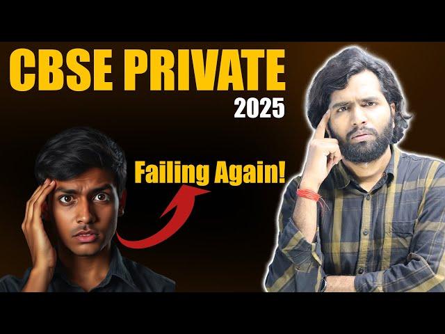 CBSE Private | Are you Failing Board Exam 2025?