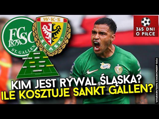 FC SANKT GALLEN - ŚLĄSK WROCŁAW | ILE KOSZTUJĄ RYWALE? JAK ZAGRA WICEMISTRZ POLSKI | PRZEWIDYWANE 11