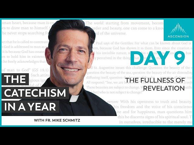 Day 9: The Fullness of Revelation — The Catechism in a Year (with Fr. Mike Schmitz)