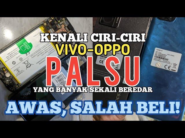 MEMBEDAKAN VIVO DAN OPPO YANG ASLI DAN REKONDISI