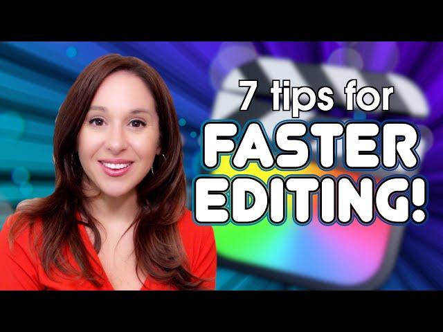 How to Edit Faster in Final Cut Pro | 7 Speedy Tips!