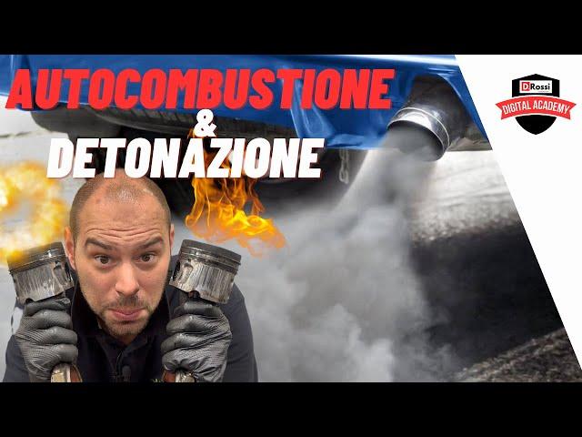 TURBO ESPLOSO ! I DANNI DELLA AUTOCOMBUSTIONE E DETONAZIONE