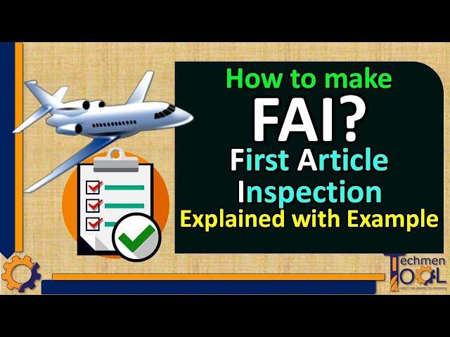 How to make FAI? | First Article Inspection | Aerospace | Quality (QA/QC) | Explained with example