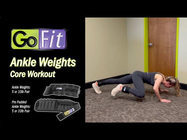 Core Workout || GoFit Adjustable Ankle Weights