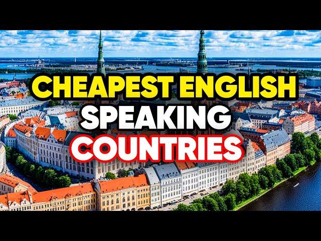 10 Cheapest English Speaking Countries To Retire, Visit or Live