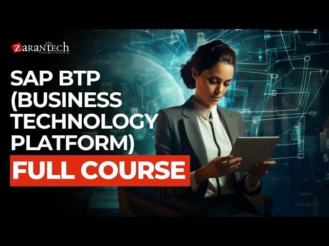 SAP BTP (Business Technology Platform) Development Full Course | ZaranTech