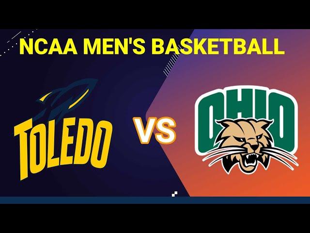 Toledo Rockets vs Ohio Bobcats | 2025 NCAA MEN'S BASKETBALL LIVE SCORE