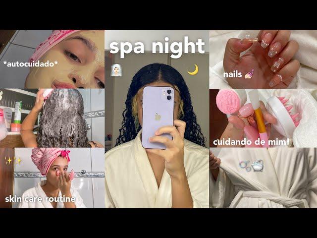 SPA NIGHT🫧‍️*relaxing* | cabelo, pele, unhas…