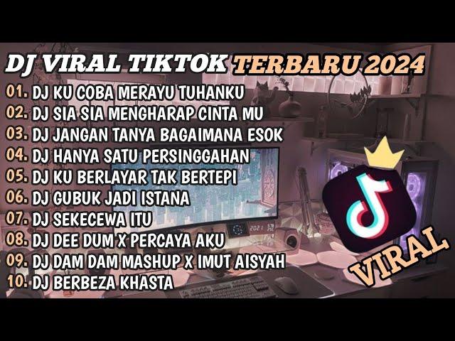 DJ TIKTOK TERBARU 2024DJ KU SUDAH MENCOBA TUK BERIKAN BUNGADJ SIA SIA MENGHARAP CINTAMUFULL BASS