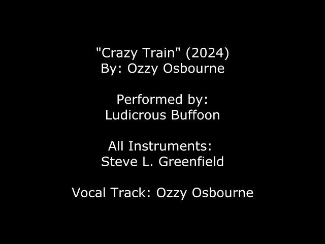 Crazy Train (2024 Cover by Ludicrous Buffoon)