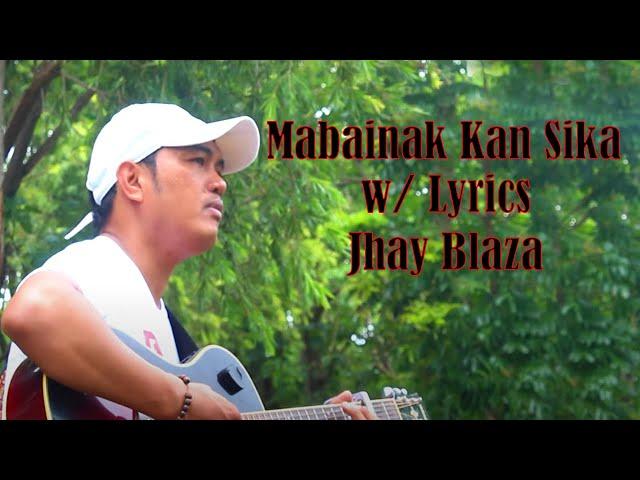 Mabainak kan sika with lyrics