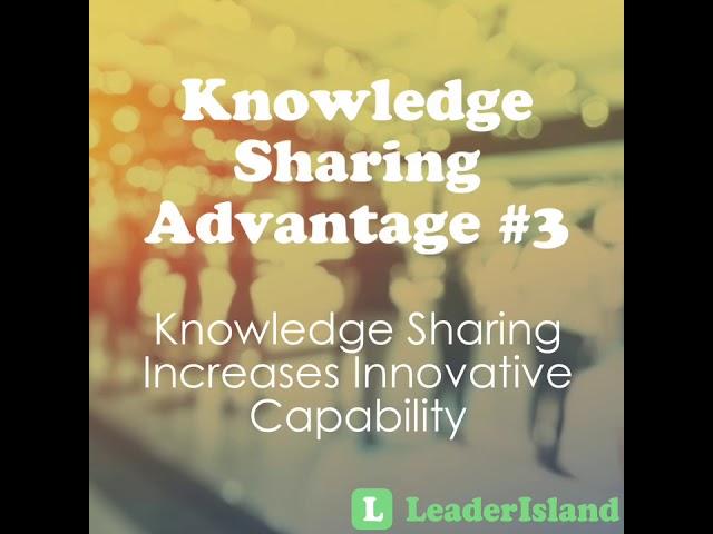 Knowledge Sharing Advantage #3