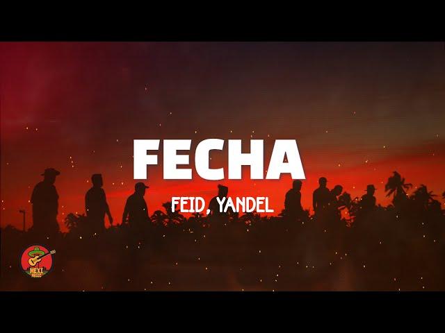 Feid, Yandel - Fecha (Letra)