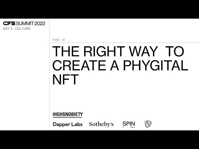 CFS22 DAY1 - THE RIGHT WAY TO CREATE A PHYGITAL NFT