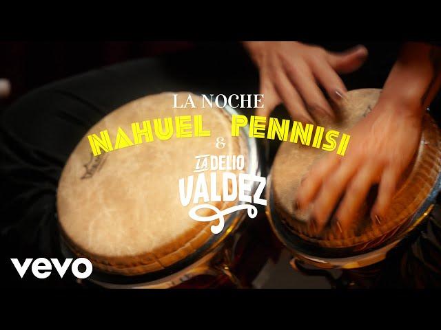 Nahuel Pennisi, La Delio Valdez - La Noche (Official Video)