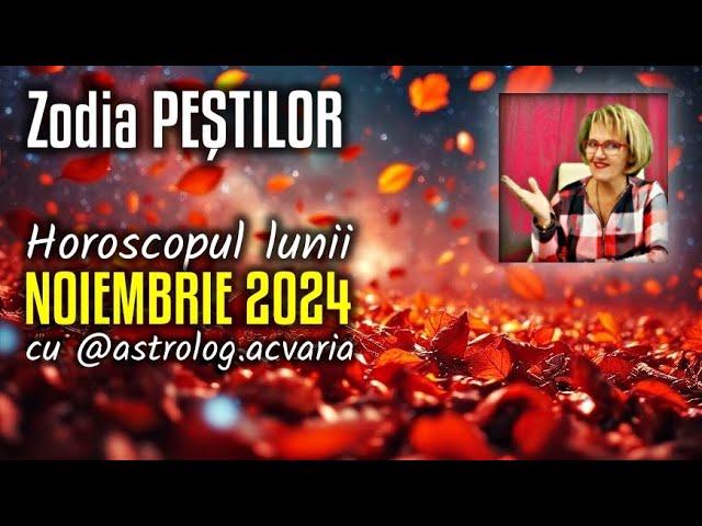 PESTI Horoscop NOIEMBRIE 2024 (Subtitrat RO)  PISCES  NOVEMBER 2024 HOROSCOPE