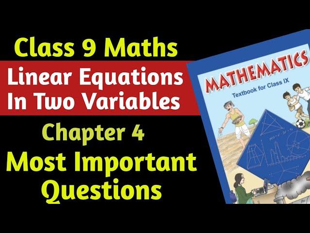 NCERT Class 9 Maths Most Important Question | Class 9 Chapter 4 |  Linear Equation In Two Variables