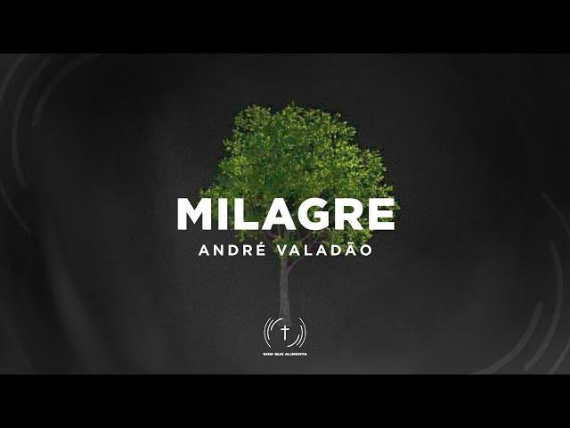 ANDRÉ VALADÃO - Milagre (Lyric Vídeo)