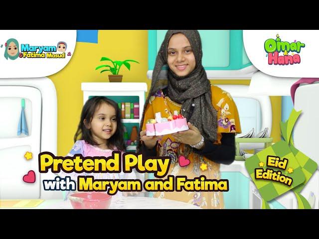 Omar & Hana | EID EDITION: Play Pretend with Maryam and Fatima | Islamic Cartoon for Kids