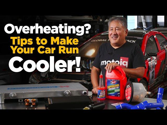 Overheating?  Tips to Make Your Car Run Cooler!