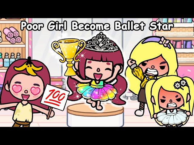 Poor Girl Become Ballet Star 🩰 Sad Story | Toca Life World | Toca Boca