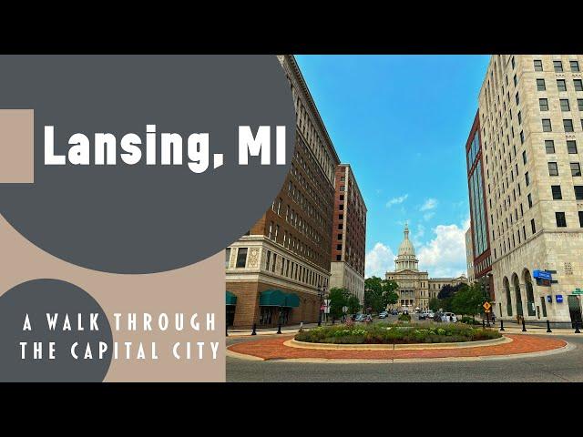 A Walk Through the Capital City: Exploring Downtown Lansing, MI