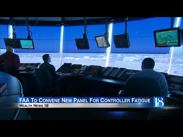 Health News 18: The Federal Aviation Administration is convening a panel to address fatigue issues