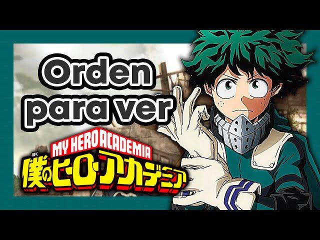 ORDEN para ver BOKU NO HERO ACADEMIA - Orden Cronologico de My Hero Academia