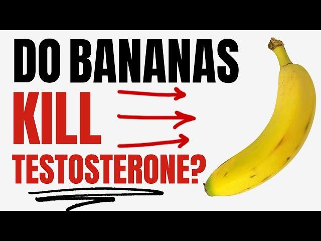 Do Bananas KILL Testosterone (truth revealed!)