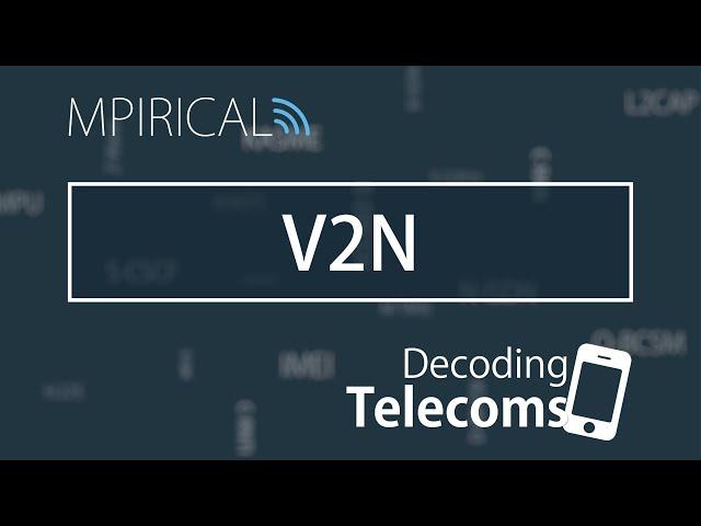 V2N - Decoding Telecoms