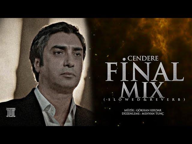 Cendere Final Mix (E300) Slowed&Reverb - Alemdar Music (Kurtlar Vadisi Pusu)