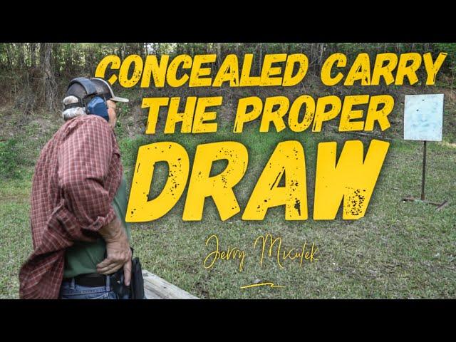 Concealed Carry ***THE Proper Draw***