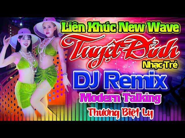 TÂY VƯƠNG NỮ QUẤC, THƯƠNG BIỆT LY REMIX -Nhạc Sống Disco Modern Talking DJ CỰC BỐC-LK Nhạc Trẻ 8x 9x