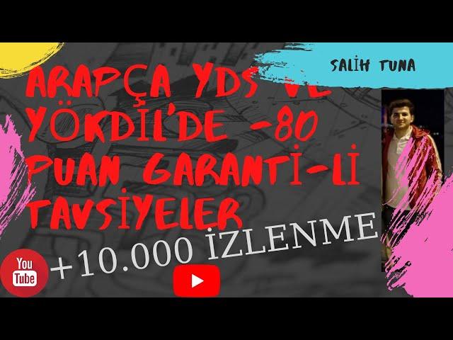 ARAPÇA YDS ve YÖKDİL'e ÇALIŞACAKLARA TAVSİYELER  -80 PUAN GARANTİ-