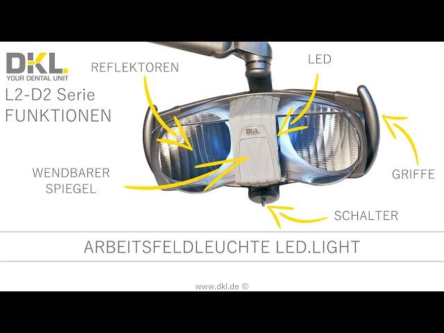 DKL CHAIRS L2-D2 SERIE FUNKTIONEN ARBEITSFELDLEUCHTE LED.LIGHT